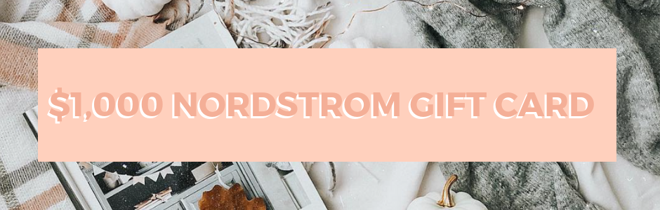 $1,000 Nordstrom Gift Card Giveaway